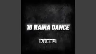 10 Naira Dance