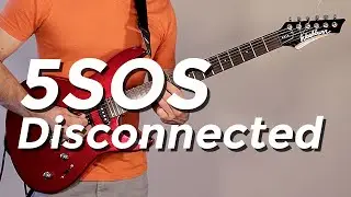 5 Seconds Of Summer - Disconnected (Guitar Tutorial) by Shawn Parrotte