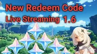 Redeem Code Ver 1.6 (300 Primogem) Claim Now!!!