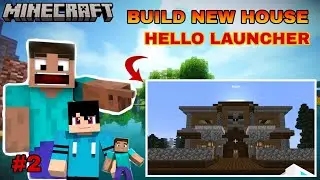 I BUILD HOUSES IN MINECRAFT HELLO LAUNCHER SURVIVAL PART 2 BEST BUILD 2023 #gameplay #minecraft #2