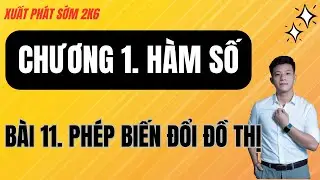 XPS 2K6 - To&aacute;n 12 | B&agrave;i 10. Ph&eacute;p biến đổi đồ thị (tịnh tiến + trị tuyệt đối) | Thầy Phạm Tuấn