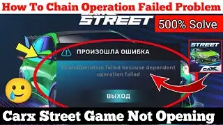 carx street chain operation carx street chain operation failed because dependent operation failed🥲