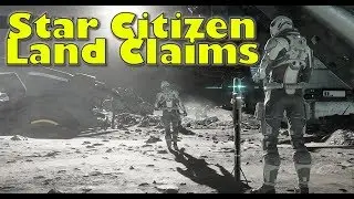 Star Citizen | Land Claims Licenses, Beacons, Scouting & Ownership