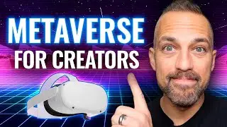The Metaverse for Creators - How to get positioned for the AR/ VR world