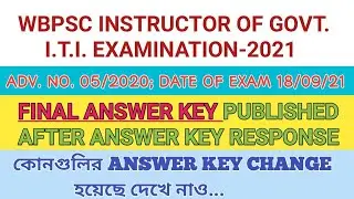FINAL ANSWER KEY II WBPSC GOVT. I.T.I. INSTRUCTOR RECRUITMENT 2020-21