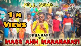 MASS AHH MARANAKATTI | PALLAVARAM GANA HARI |LOCAL ATTI PULLINGO| FRIENDSHIP SONG! 2021