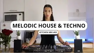 Melodic House & Techno DJ Mix #03 | Kitchen Session by Laratronics (Undercatt, Kolsch)