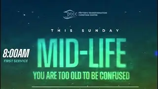 Mid-Life: Too Old To Be Confused | 1st Service | 11th Jan. 2026 | PTCCentre