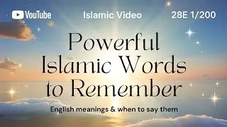 Powerful Islamic Words to Remember | English Meanings & When to Say Them