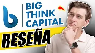 Rese&ntilde;a de Big Think Capital - &iquest;La Mejor Financiaci&oacute;n Empresarial en 2024?