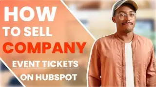 Как продавать билеты на мероприятия в HubSpot