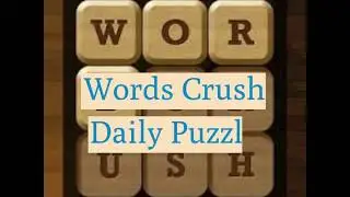 Words Crush Daily Puzzle Answers Ocotber 15 2018