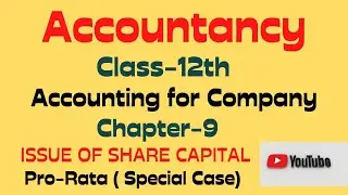 # 1 Company accounts | issue of share | Pro Rata | Special Case | Class 12 accounts |