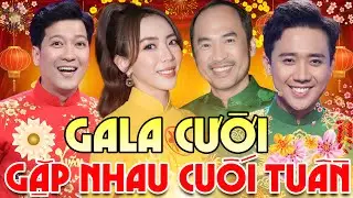 ĐÊM GALA CƯỜI GẶP NHAU CUỐI TUẦN - Cười Lăn Cười Bò Cùng Trấn Thành, Trường Giang Thu Trang Mới Nhất