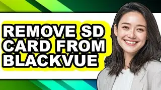 How to Remove Sd Card from Blackvue - Full Guide