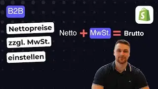 Shopify Nettopreise anzeigen (zzgl. MwSt.) – B2B richtig einrichten