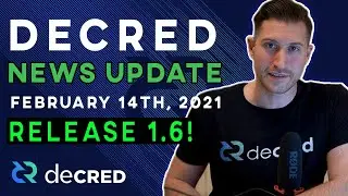 Decred News Update - Feb 14th - Massive 1.6 Release, Vote for $75M DAO, LN, Privacy, & More!