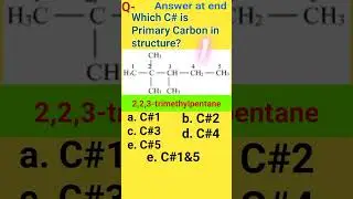 primary Carbon|Secondary Carbon|Tertiary Carbon|Quaternary Carbon|2,2, 3-trimethylpentane..