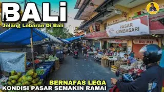 BALI! PASAR SENI KUMBASARI | BEGINI SEKARANG PASAR TRADISIONAL DI BALI | BALI SAAT INI