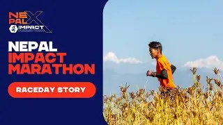 Nepal Impact Marathon 2022 - Race Highlights