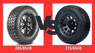 Tire Size 285/65r18 vs 275/65r18