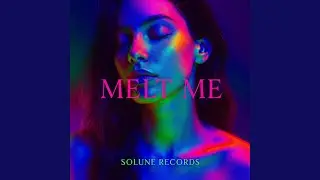 Melt Me (Radio Edit)
