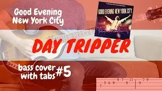 DAY TRIPPER - The Beatles (Paul McCartney GENYC) BASS COVER WITH TABS | Höfner 500/1