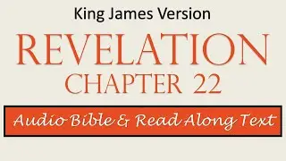 Revelation 22 | KJV DRAMATIZED AUDIO BIBLE WITH TEXT
