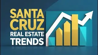 Santa Cruz Market Statistics &ndash; What Buyers & Sellers Need to Know