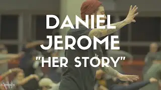 Daniel Jerome - Her Story | Elements XVI Workshops @danieljerome