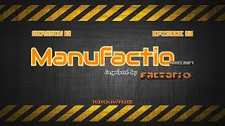 Manufactio - Episode 03