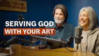 Gary & Vivian Chapman : Serving God With Your Art | YWAM Dunham Podcast