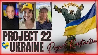 Project 22 Ukraine - Project Konstantin and Front Line Aid