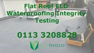 Flat Roof ELD Waterproofing Integrity Test - 0113 3208828 Flat Roof Leak Detection Response Team