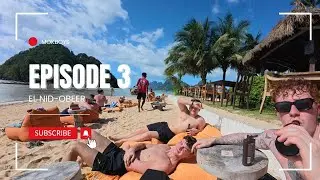 EPISODE THREE - EL NID-OBEER (EL NIDO TRAVEL VLOG - PART ONE)