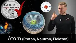 Atom-Modell, Elektron, Proton, Neutron | Erstes Lernjahr -  CHEMIE geCHECKt! 14
