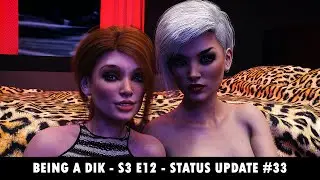 Being A DIK - S3 || Ep 12 Update: 92s Cutscene Animation, Free Roam Art 15% Done, 281 Renders Queued