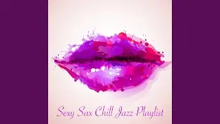 Sexy Sax Chill