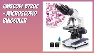 RESE&Ntilde;A (2026) : AmScope B120C - Microscopio Binocular. DETALLES