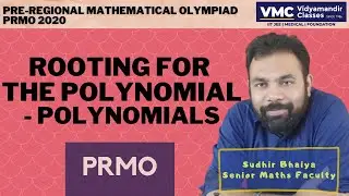 Rooting for the Polynomial With Sudhir Bhaiya | PRMO 2020 | Vidyamandir Classes