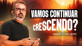 ESTÁ NA HORA DE AVANÇAR! - #DIEGOMENIN | SERMÃO