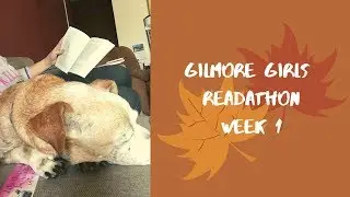 Reading Vlog | Gilmore Girls Readathon | Week 1