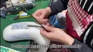 U-shaped massage pillow assembly process