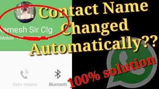 Contacts Randomly Renamed || WhatsApp Shows Wrong Contact Name ||  Mixed Up || Solution