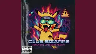 Club Bizarre (uptempo)