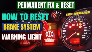 How to Reset Brake System Warning Light | Permanent Fix & Reset Brake System Light