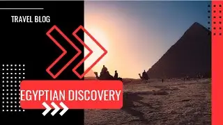 Time Travel: Discovering Egypt