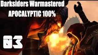 Darksiders Warmastered Edition APOCALYPTIC All Collectables 100% Walkthrough Part 3