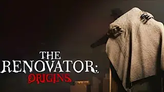 The Renovator:Origins /Psychological Horror Game/Full Gameplay Walkthrough{4K ULTRA HD}No Commentary
