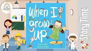 WHEN I GROW UP by Andrew Daddo ~ Kids Book Storytime, Kids Book Read Aloud, Bedtime Stories